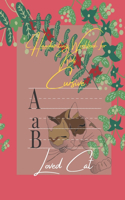 Handwriting Workbook for Kids Cursive Loved Cat: Handwriting for Beginners Writing Practice Book to Master Letters, Words & Sentences, Kindergarten and Kids Ages 3-6. ABC print handwriting book