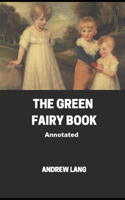 The Green Fairy Book Annotated