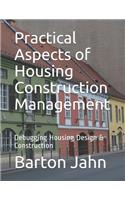 Practical Aspects of Housing Construction Management