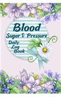 Blood Sugar & Pressure Daily Log Book