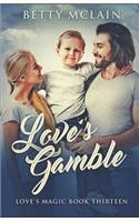 Love's Gamble: (13 Love's Magic)