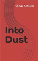 Into Dust