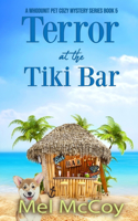 Terror at the Tiki Bar (A Whodunit Pet Cozy Mystery Series Book 5)