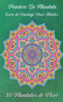 Peinture de mandala Livre de coloriage pour adultes 50 Mandalas de fleur