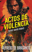 Actos de Violencia