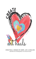 Create Lov, Art Heals