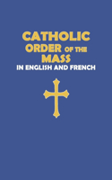 Catholic Order of the Mass in English and French