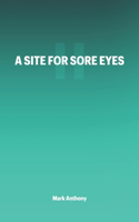 Site For Sore Eyes II