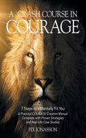 Crash Course in Courage