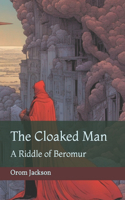 Cloaked Man