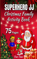 Superhero JJ Christmas Family Fun Time Activity Book