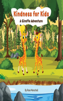 Kindness For Kids A Giraffe Adventure