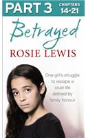Betrayed: Part 3 of 3