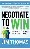 Negotiate to Win: The 21 Rules for Successful Negotiating