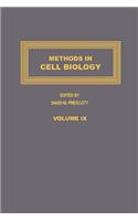 Methods in Cell Biology, Volume 9