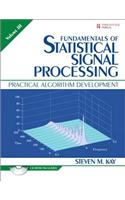 Fundamentals of Statistical Signal Processing, Volume III: Practical Algorithm Development