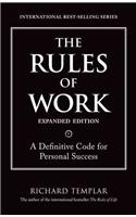 The Rules of Work, Expanded Edition: A Definitive Code for Personal Success