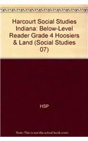 Harcourt Social Studies: Below-Level Reader Grade 4 Hoosiers & Land