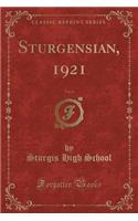 Sturgensian, 1921, Vol. 6 (Classic Reprint)