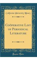 Coöperative List of Periodical Literature (Classic Reprint)