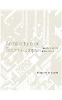 Architecture or Techno-Utopia: Politics After Modernism