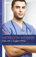 Date with a Surgeon Prince: (H7961 Mills & Boon Hardback Romance)