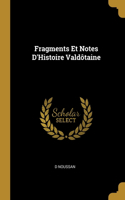 Fragments Et Notes D'Histoire Valdôtaine