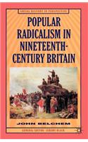 Popular Radicalism in Nineteenth-Century Britain