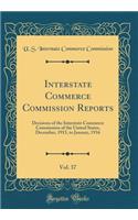 Interstate Commerce Commission Reports, Vol. 37: Decisions of the Interstate Commerce Commission of the United States, December, 1915, to January, 1916 (Classic Reprint): Decisions of the Interstate Commerce Commission of the United States, December, 1915, to January, 1916 (Classic Reprint)