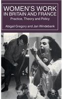 Women's Work in Britain and France: Practice, Theory and Policy