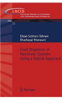 Fault Diagnosis of Nonlinear Systems Using a Hybrid Approach