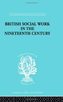 British Social Work in the Nineteenth Century