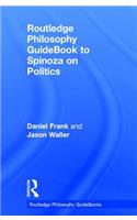 Routledge Philosophy GuideBook to Spinoza on Politics