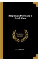 Belgium and Germany a Dutch View