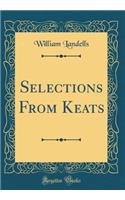 Selections from Keats (Classic Reprint)