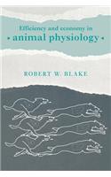 Efficiency and Economy in Animal Physiology