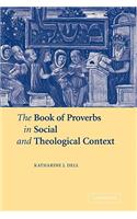 Book of Proverbs in Social and Theological Context