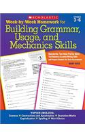 Week-By-Week Homework for Building Grammar, Usage, and Mechanics Skills: Grades 3-6: Grades 3-6