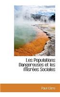 Les Populations Dangereuses Et Les Misrees Sociales