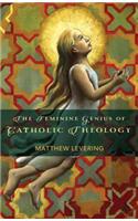 Feminine Genius of Catholic Theology