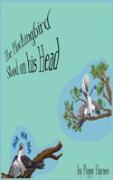 Mockingbird Stood on his Head.