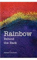 Rainbow Behind the Back: (English)