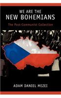 We Are the New Bohemians: The Post-Communist Collection