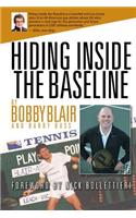 Hiding Inside The Baseline