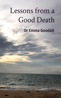 Lessons from a Good Death