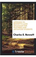 Appendix to Bennett's Latin Grammar for Teachers and Advanced Students
