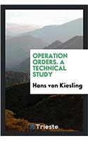 OPERATION ORDERS. A TECHNICAL STUDY