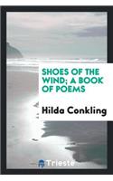 Shoes of the Wind; A Book of Poems