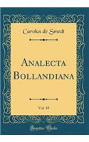 Analecta Bollandiana, Vol. 10 (Classic Reprint)