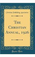 The Christian Annual, 1926 (Classic Reprint)